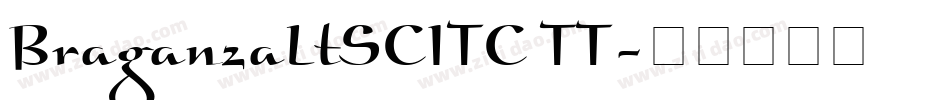 BraganzaLtSCITC TT字体转换